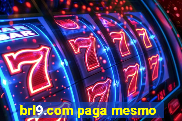 brl9.com paga mesmo